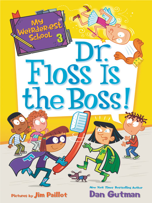 Title details for Dr. Floss Is the Boss! by Dan Gutman - Available